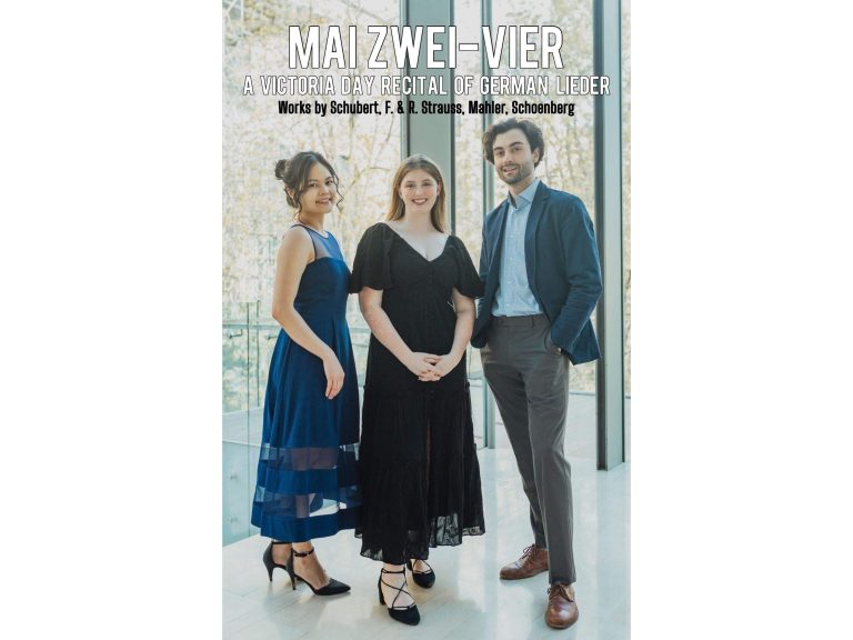 Mai zwei-vier – A Victoria Day Recital of German Lieder Mai zwei-vier – A Victoria Day Recital of German Lieder
