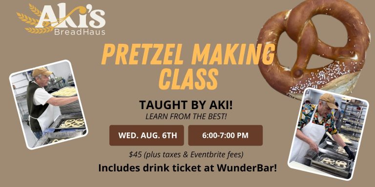 Aki’s Pretzel Making Class – AUGUST Aki’s Pretzel Making Class – AUGUST